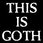 World Goth Day “This Is Goth”